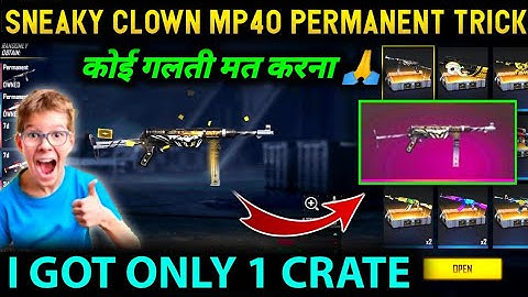 How To Get Sneaky Clown Mp40 Only 1 Crate In Free Fire | Mp40 Permanent Trick | Crate Opening Trick