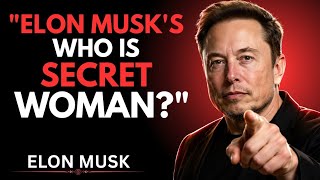The Mystery Woman Who Captured Elon Musk's Heart ❤️|7 Powerful Lessons About Love, Success & Purpose