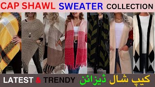 Trendy Cape Shawls - Latest Cap Shawls designs (Girls Sweater) #fashion #trending |Trending Life|