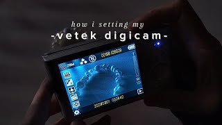 how i setting my digicam | using vetek 1 camera
