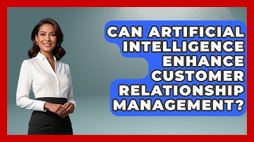 Can Artificial Intelligence Enhance Customer Relationship Management? | Sales Saas Breakdown News