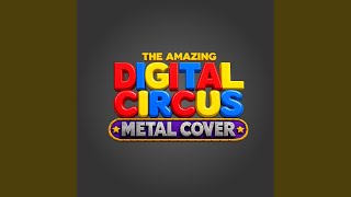 The Amazing Digital Circus Theme Song (feat. Synthesis Archive) (Metal Version)