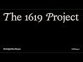 The new york times presents the 1619project