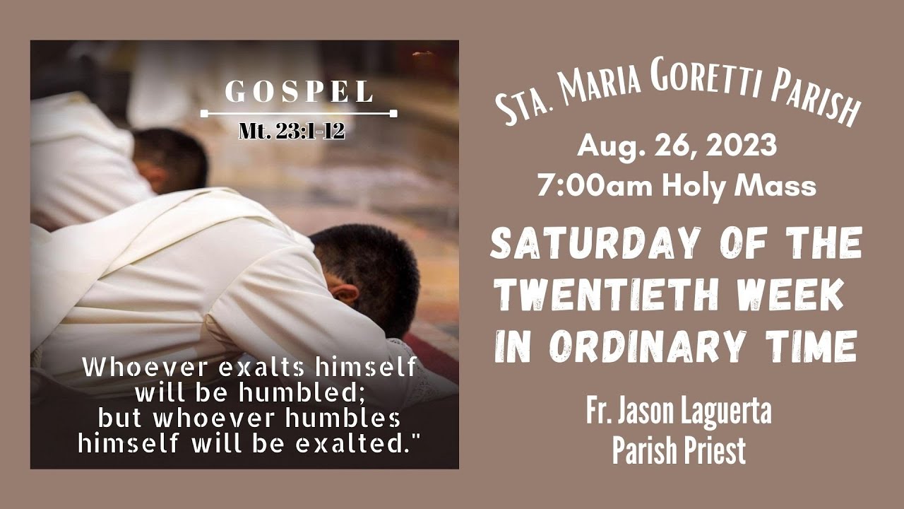 Aug. 26, 2023 Rosary and Holy Mass Saturday of the 20th Week in ...