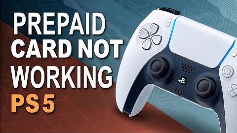 Hoe je het probleem met een niet-werkende prepaidkaart op de PS5 kunt oplossen