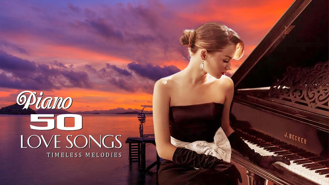 Top 50 Romantic Piano Love Songs - Relaxing Piano Music Greatest Hits 2023  Collection - YouTube