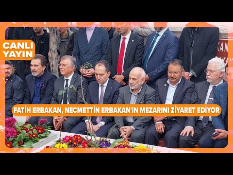 #CANLI | Yeniden Refah Partisi lideri Fatih Erbakan, Necmettin Erbakan'ın mezarını ziyaret ediyor