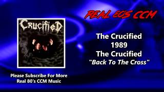 Watch Crucified Back To The Cross video