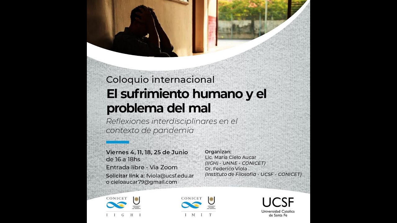 Coloquio internacional. El sufrimiento humano y el problema del mal.