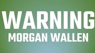 Morgan Wallen .warning (lyrics)