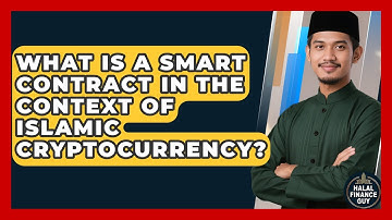 What Is A Smart Contract In The Context Of Islamic Cryptocurrency? - Halal Finance Guy