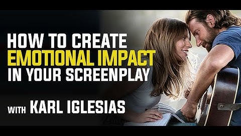 How to Create an Emotional Impact in Your Screenplay with Karl Iglesias