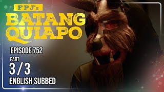 FPJs Batang Quiapo Full Episode 752 - Part 3/3 | Eng Sub
