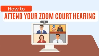 How to Attend Your Zoom Court Hearing