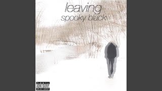 Video thumbnail of "Spooky Black - Intro (Leaving)"