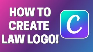 How To Create Attorney/Law Firm Logo In Canva