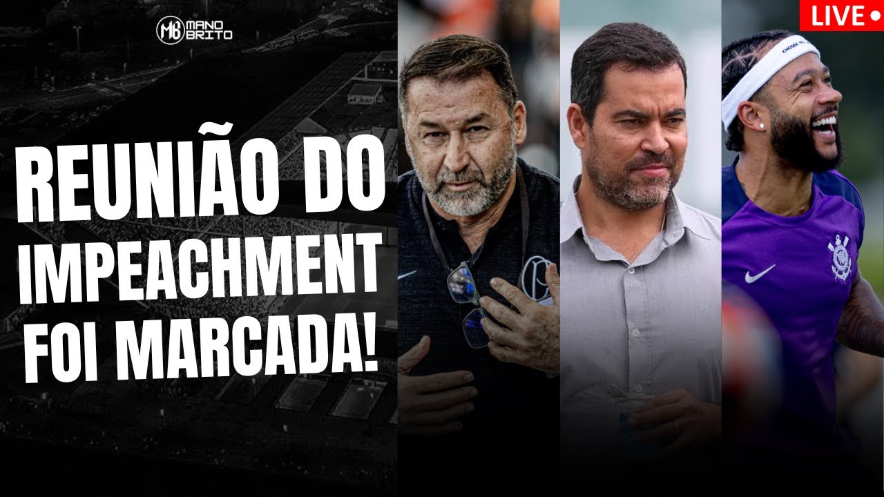 IMPEACHMENT DE AUGUSTO MELO MARCADO! | VAZOU CONTRATO DO MEMPHIS ...