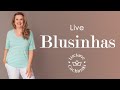 Live Blusinhas!