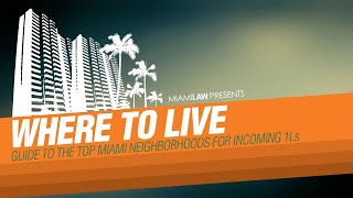 Where To Live In Miami A Guide For 1Ls