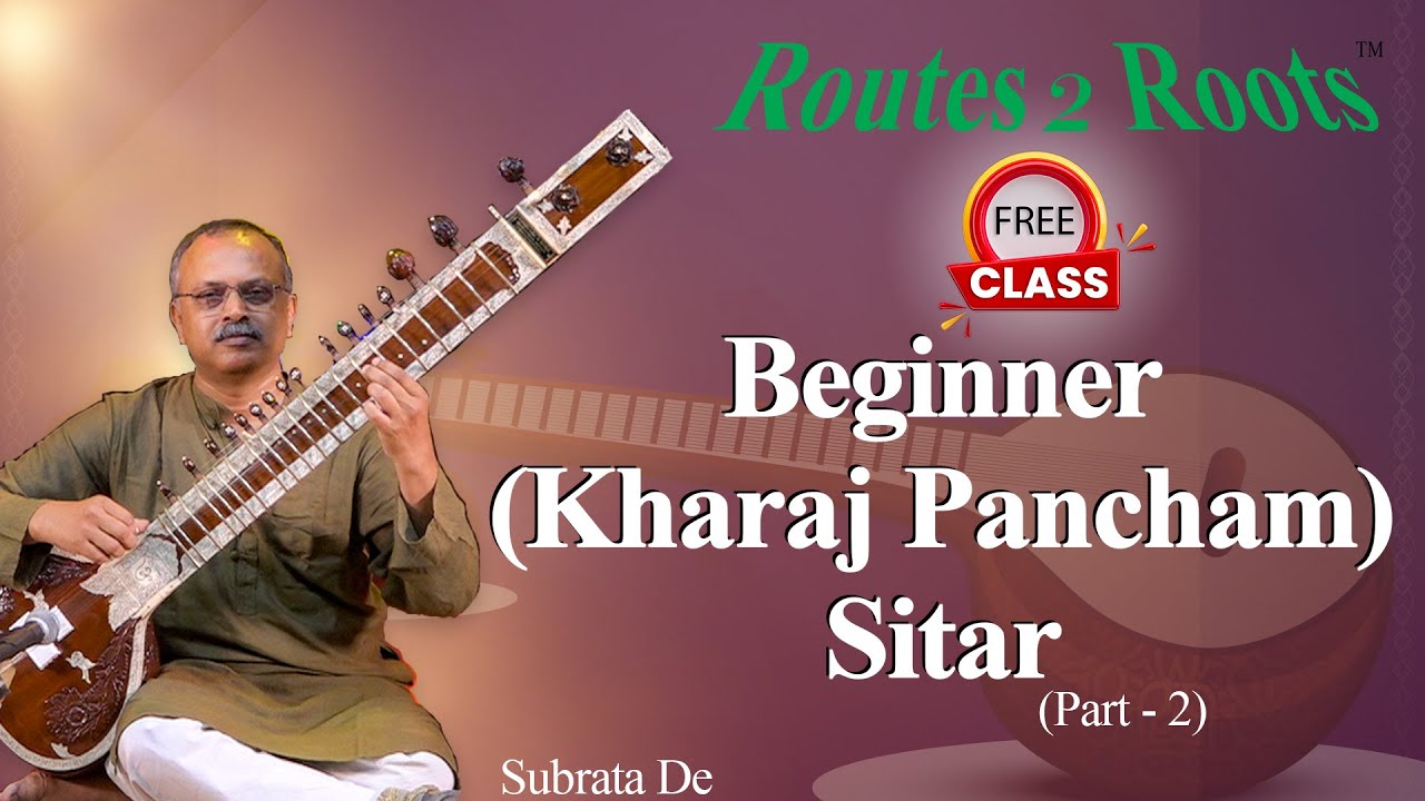 Learn Sitar Online - Beginners (Kharaj Pancham) | Your Path to Excellence Starts Here! 