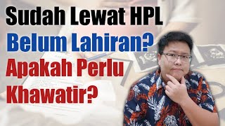 HAMIL LEWAT HPL BELUM LAHIRAN? - TANYAKAN DOKTER