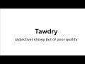 Tawdry  new york times vocabulary contest entry  rishi priyan