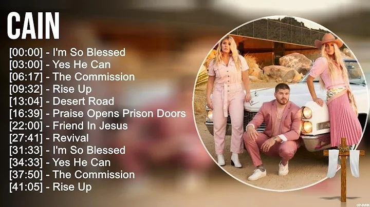 C A I N Greatest Hits ~ Top Praise And Worship Songs