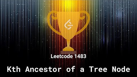 Leetcode 1483. Kth Ancestor of a Tree Node