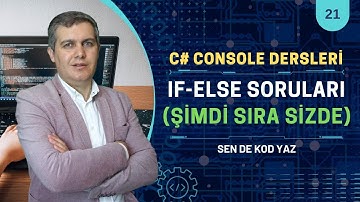 C# Console Dersleri 21: If Else ile Şartlı İfadeler - Quiz | Visual Studio 2022