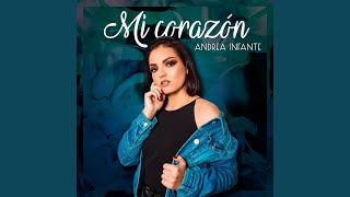 Video thumbnail of "Andrea Infante - Mi Corazón"