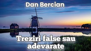 Dan Bercian -Treziri false sau Adevarate.