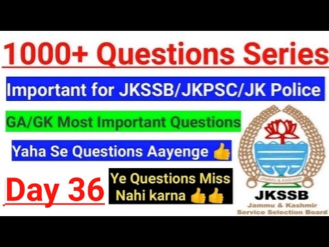 1000+ Questions Series (Day 36) || JKSSB Class IV/Finance/Sub Inspector/JKP/JKPSC/KAS/Jr. Asst. ????