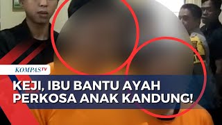 Keji, Ibu Biarkan Anak Kandung Diperkosa Suami hingga Hamil 2 Kali!