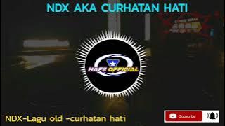 NDX AKA LAGU OLD - CURHATAN HATI