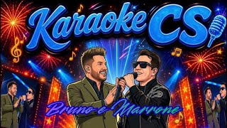 KARAOKÊ - ESSA PESSOA QUE NÃO BEBE - BRUNO E MARRONE