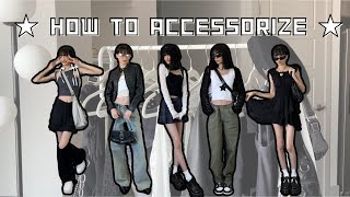 HOW TO ACCESSORIZE: take any outfit from 0 to 100 ★