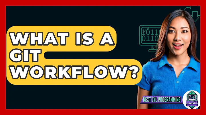 What Is A Git Workflow? - Next LVL Programming