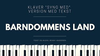 Video thumbnail of "Barndommens land (Benny Andersen) | 🎹 Klaver version med tekst til fællessang"