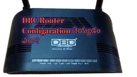 How to configure DBC Router in Telugu @atoz entertainment JaVeed #dbc router configuration