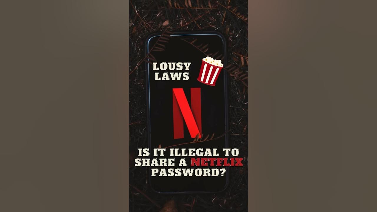 is-it-illegal-to-share-your-netflix-password-lawyer-personalinjury
