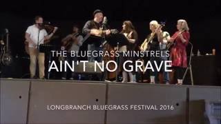 The Bluegrass Minstrels - Ain't No Grave (Southern Gospel Revival cover)
