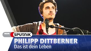 Video thumbnail of "Philipp Dittberner - Das ist dein Leben (live & Akustik) - SPUTNIK Videosession"