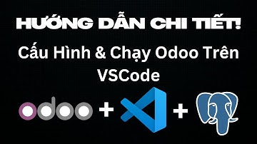 Hướng Dẫn Cài Đặt & Cấu Hình Chạy Odoo Trên VSCode - Setting Up Odoo in VSCode: The Ultimate Guide