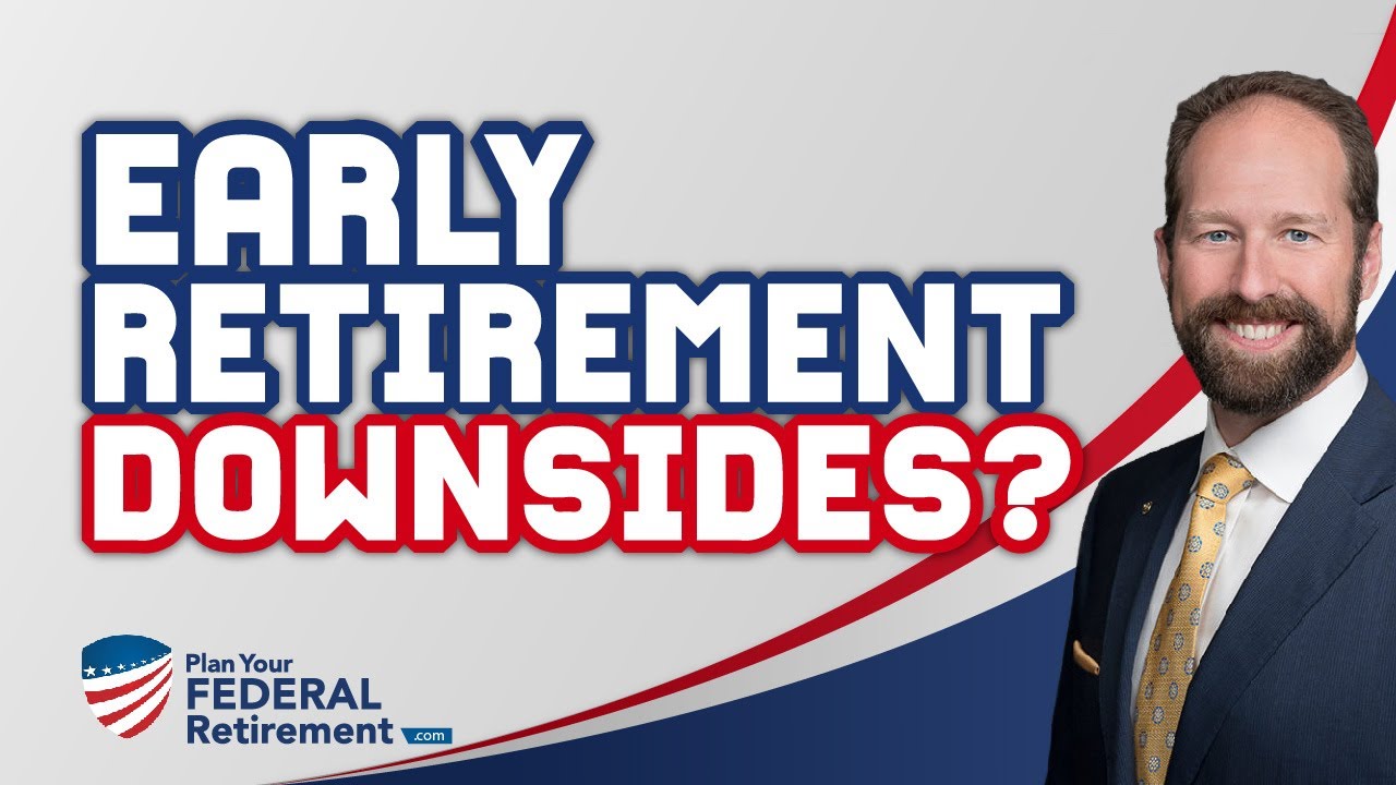 Watch Out: Possible Drawbacks of Early Retirement for Federal Employees!