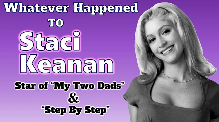 Whatever Happened to STACI KEANAN, star of "MY TWO...