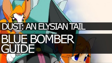 Dust: An Elysian Tail - Blue Bomber Achievement Guide