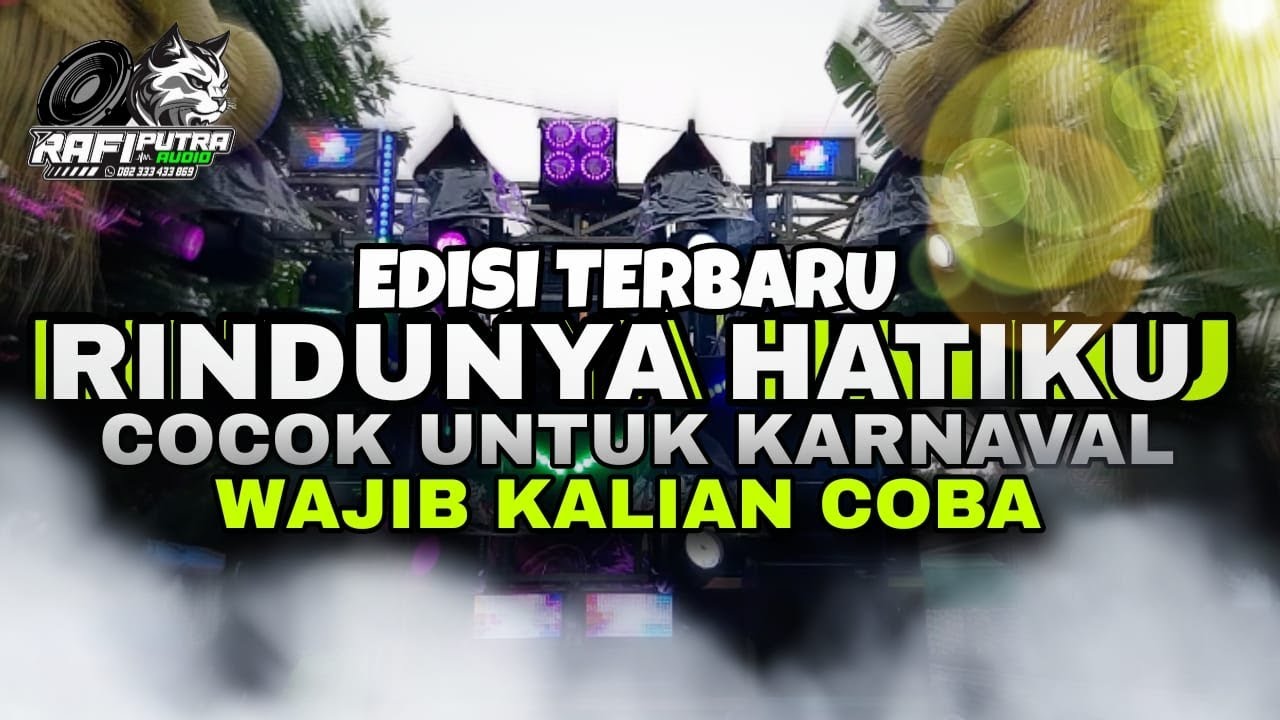 DJ RINDUNYA HATIKU AMUNISI TERBARU YANG WAJIB KALIAN COBA COCOK UNTUK KARNAVAL