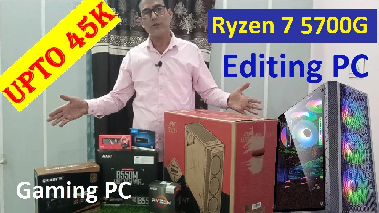 Full Gaming & Video Editing PC Upto 45K/ AMD Ryzen 7 5700 G 8GB