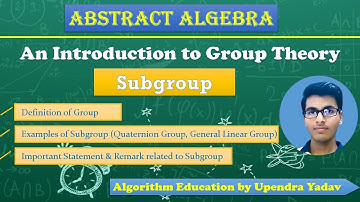 Abstract Algebra: Group Theory- L 31 (Subgroup: Definition & Examples) || IIT-JAM, CSIR-NET, GATE ||