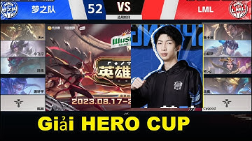 Giải HERO CUP : LML Vs 梦之队 - Xiao Chao Meng Vác Darius Bổ Nát Team Địch Cực Khét